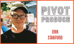 Erik Pivot Produce