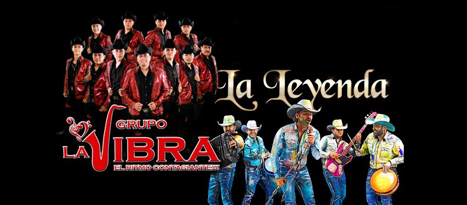 Grupo La Vibra and La Leyenda