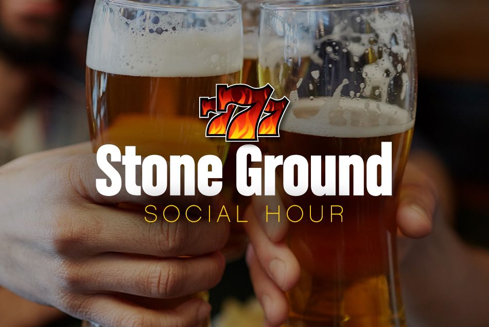 Stone Ground Social Hour