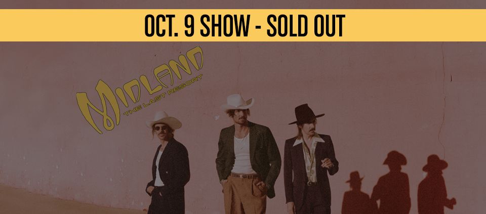 Midland at AVA October 9 Sold OUT