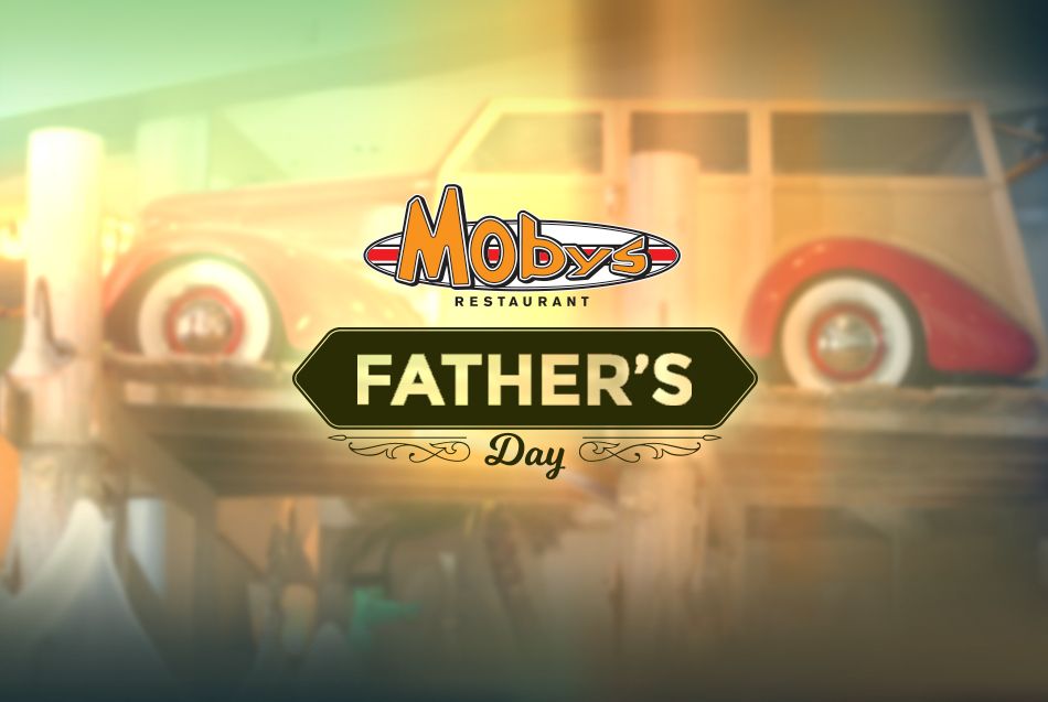 Father's Day Special at Moby's