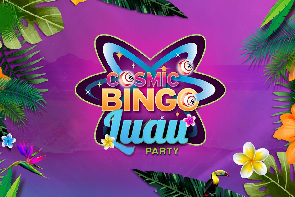 cosmic bingo - Luau Party at casino del sol