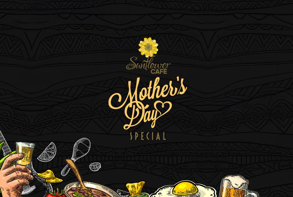 Mother's Day Special at Sunflower Cafe