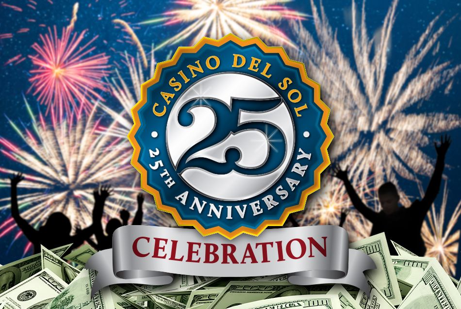25th Anniversary Celebration Casino Del Sol