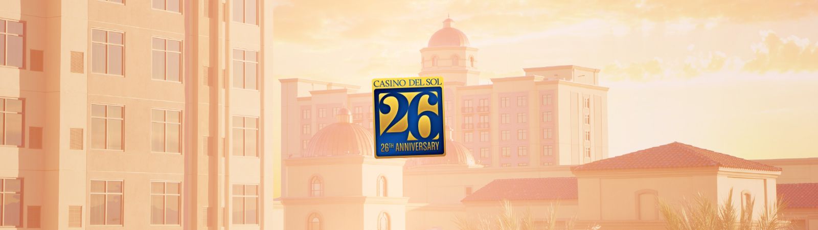 26th Anniversary Dining specials at Casino Del SOl