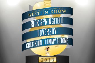 Rick Springfield Presents Best In Show with Loverboy, Greg Kihn & Tommy Tutone